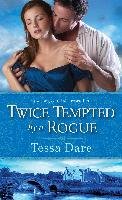 Twice Tempted by a Rogue Dare Tessa