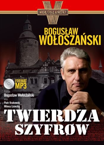Twierdza szyfrów Wołoszański Bogusław