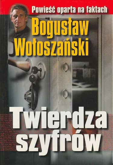 Twierdza szyfrów Wołoszański Bogusław