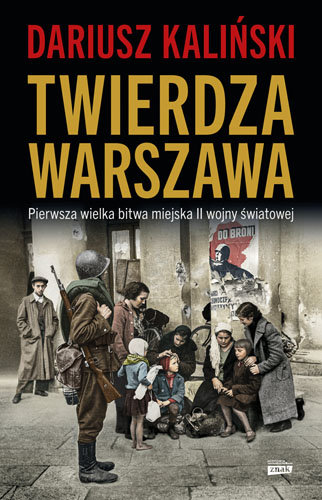 Twierdza Warszawa Kaliński Dariusz