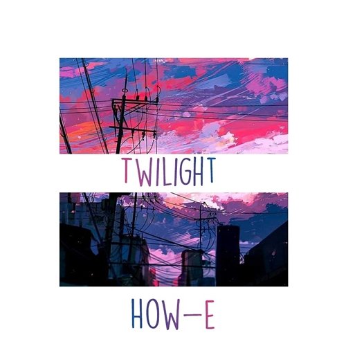 Twilight How-E