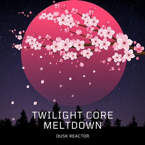 Twilight Core Meltdown Dusk Reactor