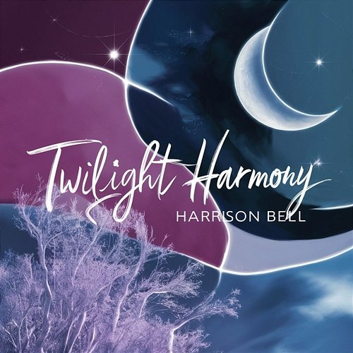 Twilight Harmony Harrison Bell
