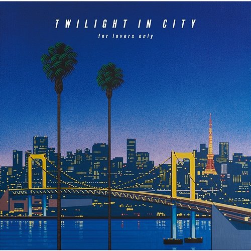 TWILIGHT IN CITY -for lovers only- Deen