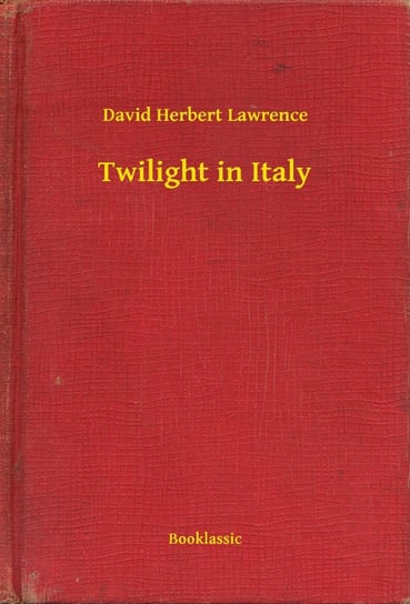 Twilight in Italy Lawrence David Herbert
