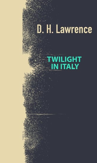 Twilight In Italy Lawrence D. H.