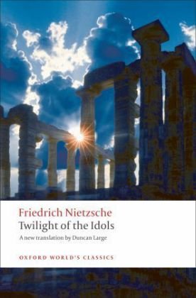 Twilight of the Idols Nietzsche Fryderyk
