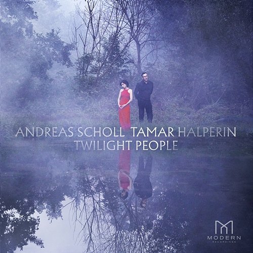 Twilight People Andreas Scholl & Tamar Halperin