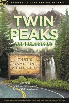 Twin Peaks and Philosophy Greene Richard