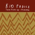 Twin Peaks EP: Peak One Rio Padice