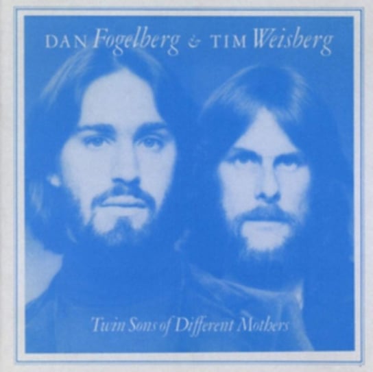 Twin Sons Of Different Mothers Fogelberg Dan, Weisberg Tim