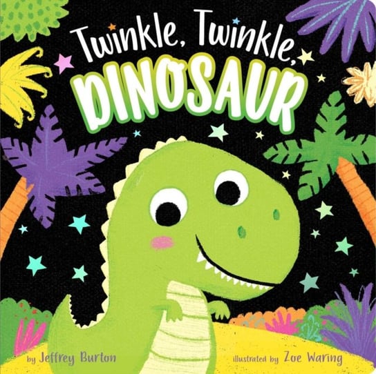 Twinkle, Twinkle, Dinosaur Jeffrey Burton