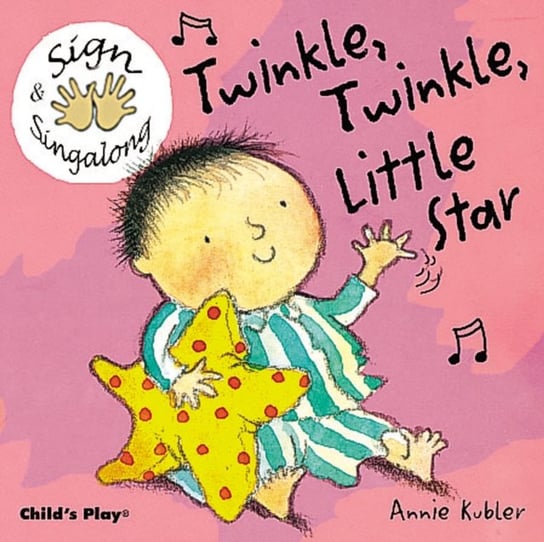 Twinkle, Twinkle, Little Star: BSL. British Sign Language Opracowanie zbiorowe