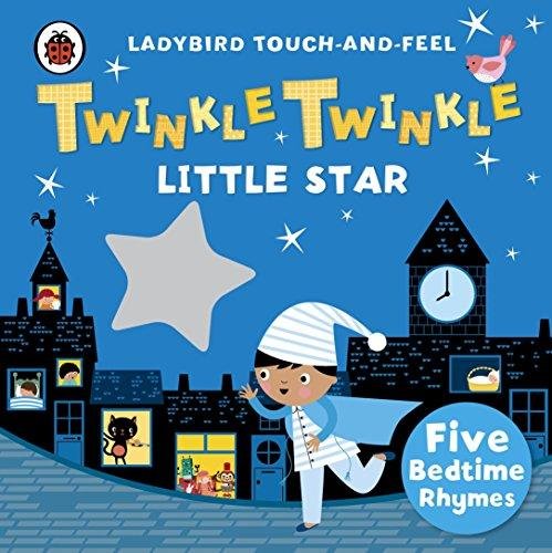 Twinkle, Twinkle, Little Star: Ladybird Touch and Feel Rhymes Penguin Books Ltd.