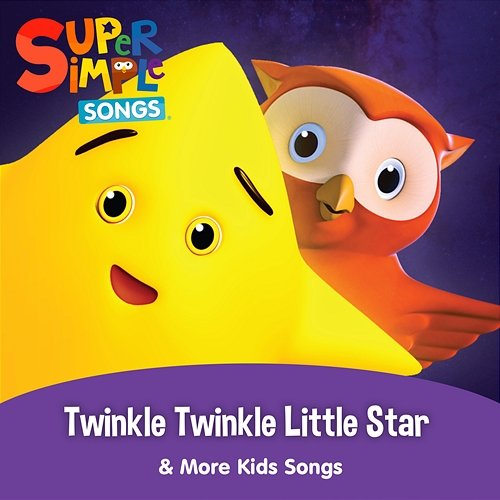 Twinkle Twinkle Little Star & More Kids Songs Super Simple Songs