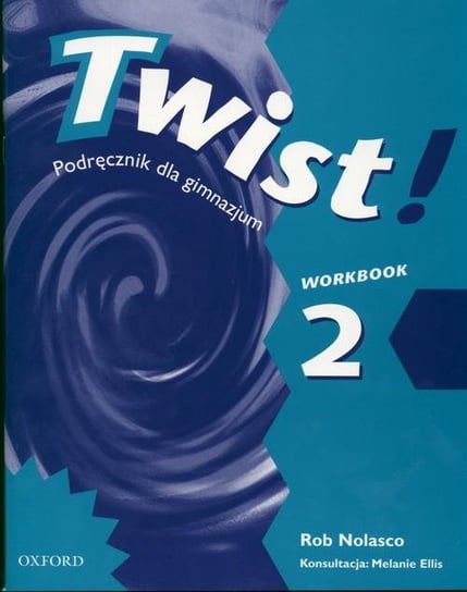 Twist! 2. Workbook. Gimnazjum Nolasco Rob