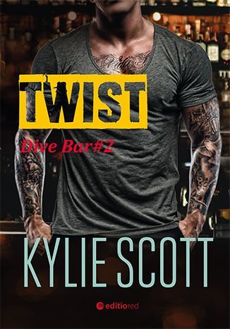 Twist. Dive Bar. Tom 2 Scott Kylie