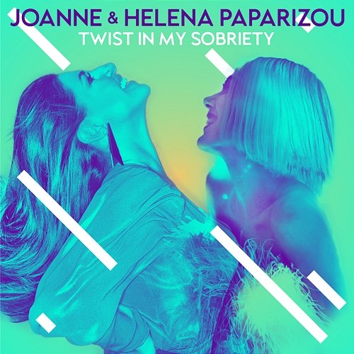 Twist In My Sobriety Joanne, Helena Paparizou
