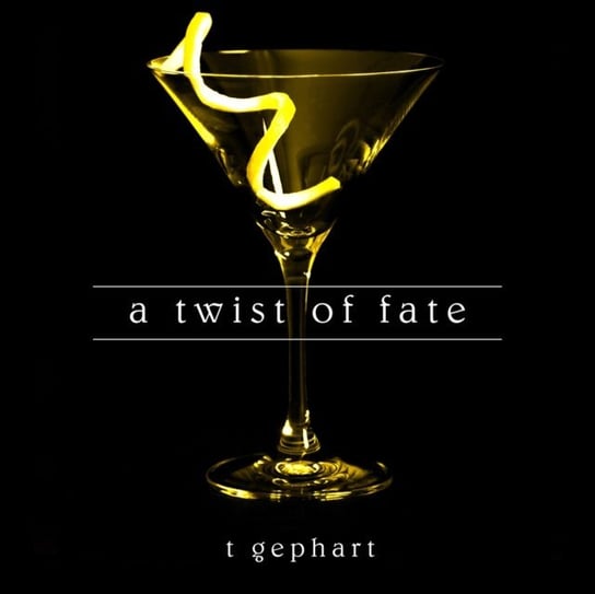 Twist of Fate T. Gephart, Wilder Emma