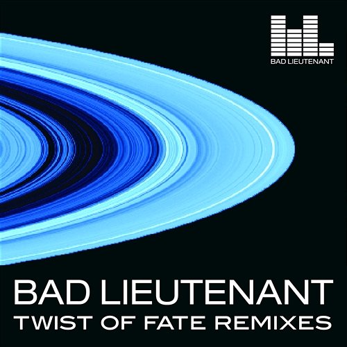 Twist Of Fate (Remixes) Bad Lieutenant