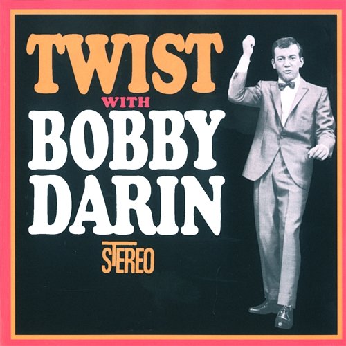 Twist With Bobby Darin Bobby Darin