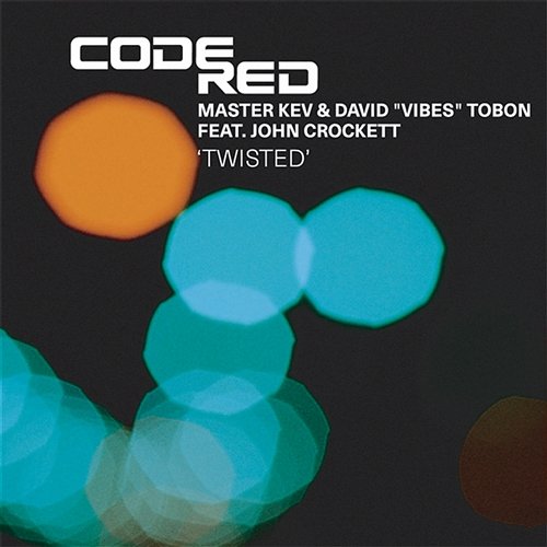 Twisted "Master Kev & David ""Vibes"" Tobon feat. John Crockett