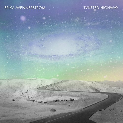 Twisted Highway Erika Wennerstrom, Heartless Bastards