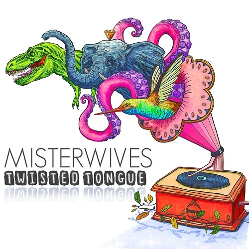 Twisted Tongue MisterWives