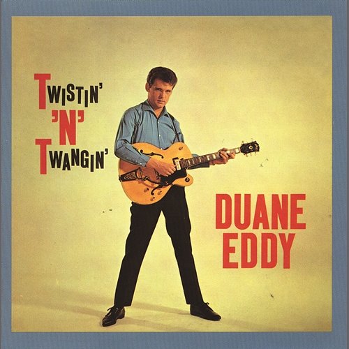 Twistin' 'N' Twangin' (With Bonus Tracks) Duane Eddy