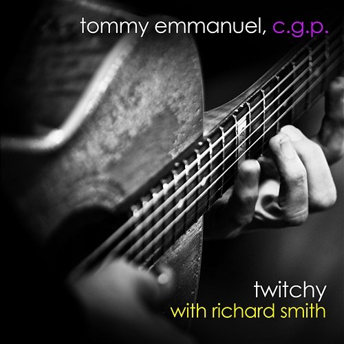 Twitchy Tommy Emmanuel & Richard Smith
