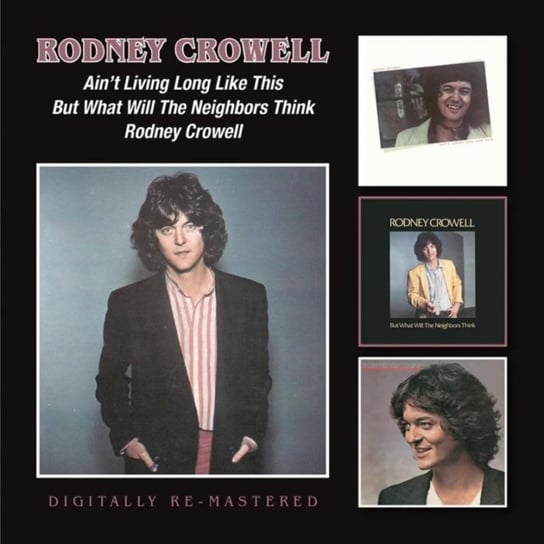 Two Albums Rodney Crowell On Two Discs BGO Records
