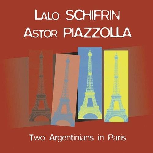 Two Argentinians In Paris Lalo Schifrin, Astor Piazzolla