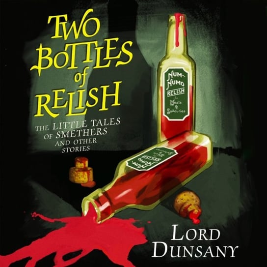Two Bottles of Relish Dunsany Lord