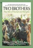 Two Brothers: The Tale of Kumal and Sangha Ellison James, Annaud Jean-Jacques, Godard Alain, Ellison James W.