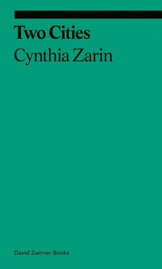 Two Cities Cynthia Zarin