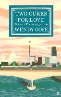 Two Cures for Love Cope Wendy