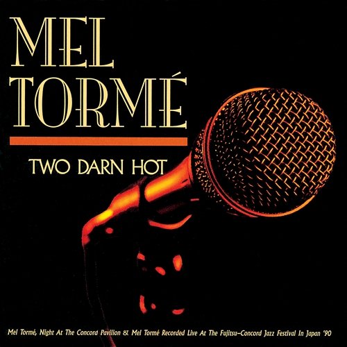 Two Darn Hot Mel Tormé