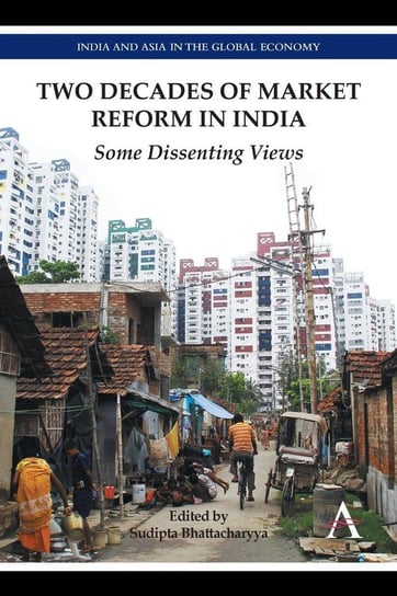 Two Decades of Market Reform in India Wimbledon Publishing