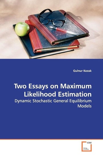 Two Essays on Maximum Likelihood Estimation Kozak Gulnur
