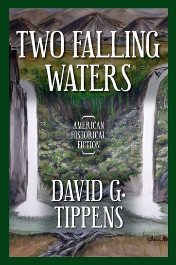 Two Falling Waters Tippens David G