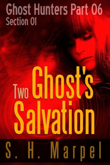 Two Ghost's Salvation. Section 01 S. H. Marpel