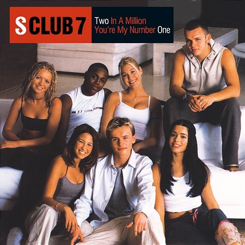 Two In A Million / You’re My Number One S Club