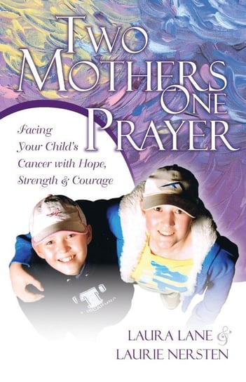 Two Mothers One Prayer Nersten Laurie