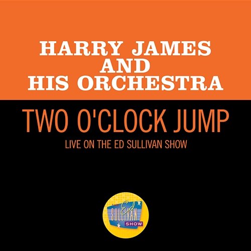 Two O'Clock Jump Harry James & His Orchestra