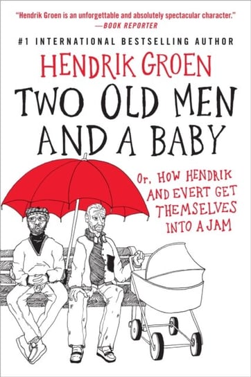 Two Old Men and a Baby Hendrik Groen