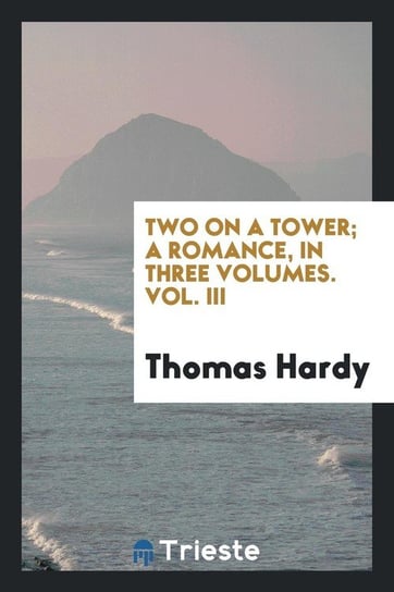 Two on a tower; a romance Hardy Thomas