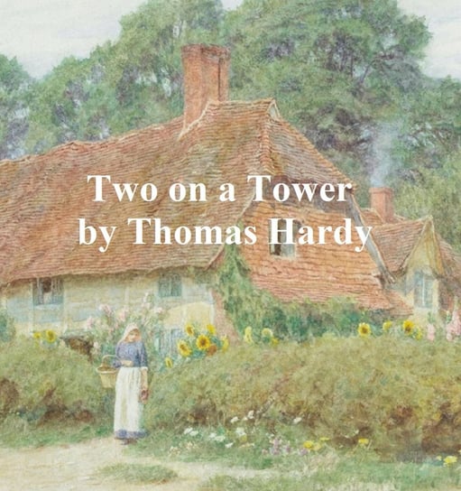 Two on a Tower Hardy Thomas