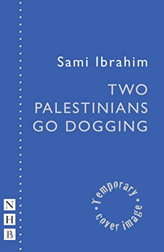 two Palestinians go dogging Sami Ibrahim