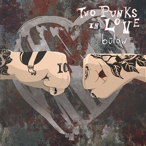 Two Punks In Love Bülow