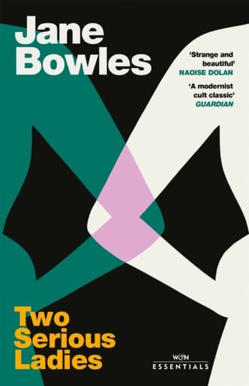 Two Serious Ladies: With an introduction by Naoise Dolan Bowles Jane
